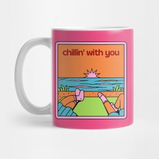 Chilling With You Mug